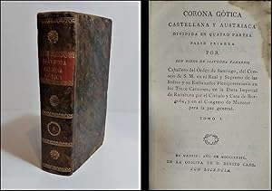 Image du vendeur pour Corona Gtica Castellana y Austriaca. Dividida en quatro partes. Parte Primera. Tomo I. mis en vente par Librera Anticuaria Antonio Mateos