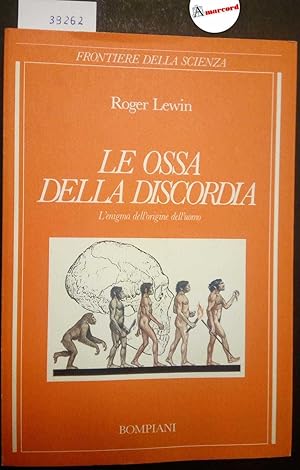 Lewin Roger, Le ossa della discordia, Bompiani, 1989 - I