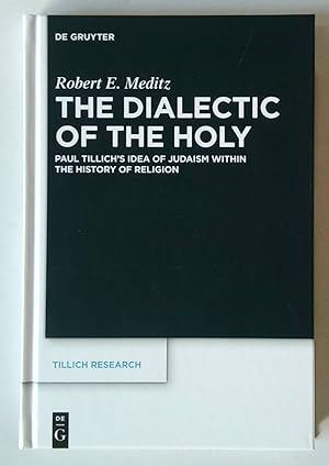 The Dialectic of the Holy | Paul Tillich's Idea of Judaism Within the History of Religion (Tillic...