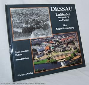 Bild des Verkufers fr DESSAU - Luftbilder von gestern und heute. Eine Gegenberstellung. zum Verkauf von Antiquariat partes antiquares