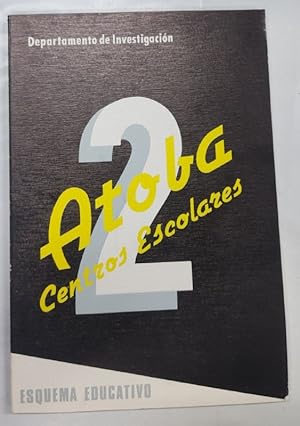 Imagen del vendedor de Atoba 2. Centros escolares. Analisis de una experiencia educativa. Departamento de investigacion a la venta por Libros Tobal