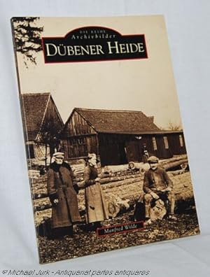 Dübener Heide. Die Reihe Archivbilder.