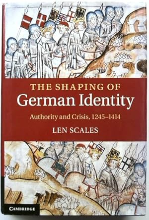 Immagine del venditore per The Shaping of German Identity: Authority and Crisis: 1245-1414 venduto da PsychoBabel & Skoob Books