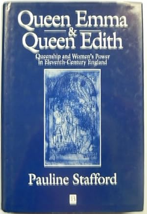 Imagen del vendedor de Queen Emma and Queen Edith: Queenship and Women's Power in Eleventh Century England a la venta por PsychoBabel & Skoob Books