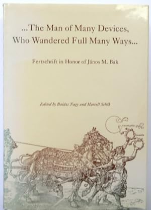 Bild des Verkufers fr The Man Who Wandered Full in Many Ways: In Honour of JANOS M. BAK zum Verkauf von PsychoBabel & Skoob Books