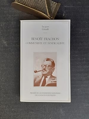 Bild des Verkufers fr Benot Frachon. Communiste et syndicaliste zum Verkauf von Librairie de la Garenne