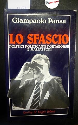 Pansa Giampaolo, Lo sfascio. Politici politicanti portaborse e malfattori, Sperling & Kupfer, 1987