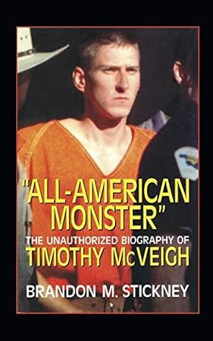 Seller image for All American monster: The Unauthorized Biography of Timothy McVeigh for sale by WeBuyBooks