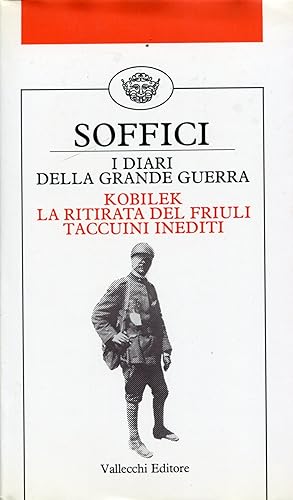 Bild des Verkufers fr I diari della Grande Guerra. "Kobilek" e "la ritirata del Friuli" con i taccuini inediti zum Verkauf von Studio Bibliografico Marini