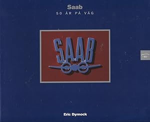 Saab : 50 år på väg : 1947-1997