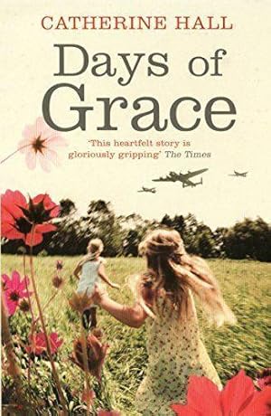 Seller image for Days Of Grace [Paperback] Hall, Catherine for sale by Bookmanns UK Based, Family Run Business.