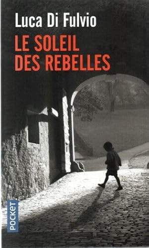 Seller image for Le Soleil des rebelles for sale by dansmongarage