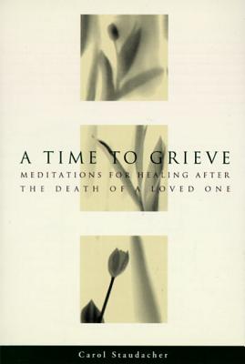 Seller image for A Time to Grieve: Meditations for Healing After the Death of a Loved One (Paperback or Softback) for sale by BargainBookStores