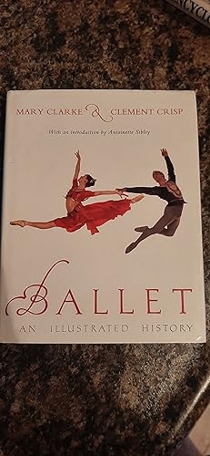 Bild des Verkufers fr Ballet: An Illustrated History zum Verkauf von Darby Jones