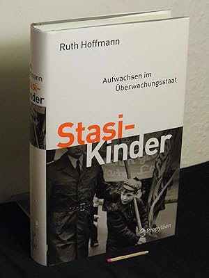 Stasi-Kinder - Aufwachsen im Überwachungsstaat -