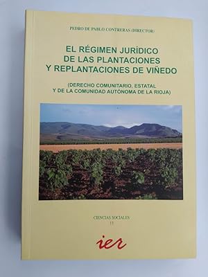 Imagen del vendedor de El rgimen jurdico de las plantaciones y replantaciones de viedo. a la venta por TraperaDeKlaus