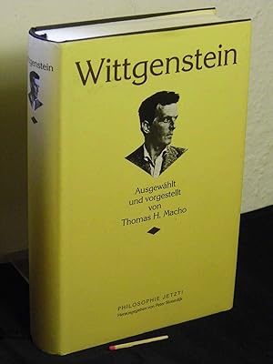 Wittgenstein - Ausgewählt und vorgestellt von Thomas H. Macho - aus der Reihe: Philosophie jetzt! -