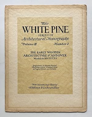 The Early Wooden Architecture of Andover, Massachusetts (The White Pine Series of Architectural M...
