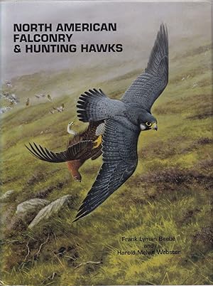 Seller image for NORTH AMERICAN FALCONRY AND HUNTING HAWKS. By Frank L. Beebe and Harold M. Webster. for sale by Coch-y-Bonddu Books Ltd