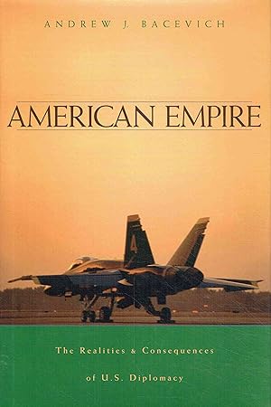 Seller image for American Empire: The Realities and Consequences of U.S. Diplomacy. for sale by Antiquariat Bernhardt
