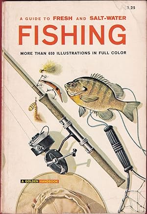 Seller image for A GUIDE TO FRESH AND SALT-WATER FISHING: MORE THAN 650 ILLUSTRATIONS IN FULL COLOUR. By George S. Fichter and Phil Francis. for sale by Coch-y-Bonddu Books Ltd
