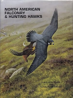 Seller image for NORTH AMERICAN FALCONRY AND HUNTING HAWKS. By Frank L. Beebe and Harold M. Webster. for sale by Coch-y-Bonddu Books Ltd