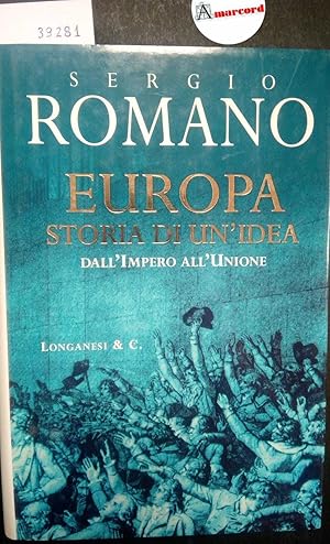 Romano Sergio, Europa storia di un'idea. Dall'Impero all'Unione, Longanesi, 2004