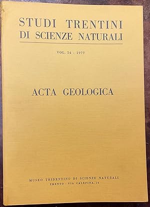 Studi Trentini di Scienze Naturali, Vol. 54 - 1977. Acta Geologica