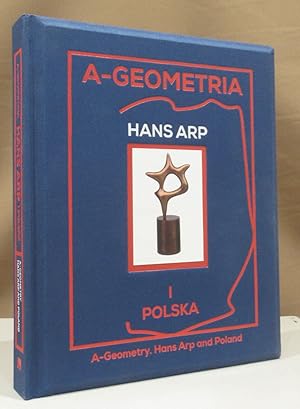 Bild des Verkufers fr A-Geometria. Hans Arp i Polska. A-Geometry. Hans Arp and Poland. zum Verkauf von Dieter Eckert