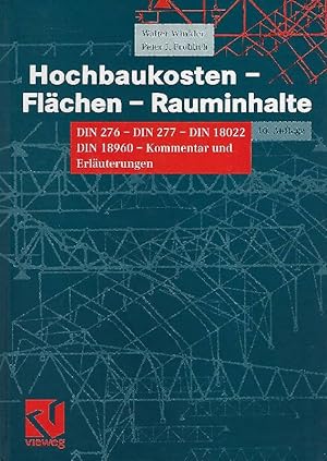 Bild des Verkufers fr Hochbaukosten, Flchen, Rauminhalte Kommentar zu DIN 276, 277, 18022 und 18960 ; mit dem Wortlaut der Normen DIN 276, DIN 277 Teil 1 und 2, DIN 18022, DIN 18960 Teil 1, der II. Berechnungsverordnung, der Neubaumietenverordnung sowie farbigen Bilderluterungen zu DIN 277 Teil 1 zum Verkauf von Antiquariat Lcke, Einzelunternehmung