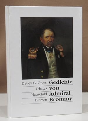 Immagine del venditore per Gedichte von Admiral Brommy. "Gedenkt des Wackeren und gedenkt der Zeiten". venduto da Dieter Eckert