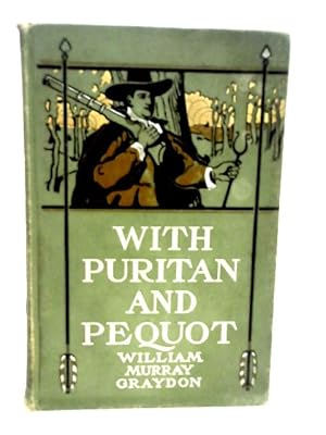 Seller image for With Puritan and Pequot, for sale by World of Rare Books