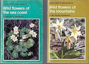 Image du vendeur pour 6) Wild Flowers Of The Mountains, 4) Wild Flowers Of The Sea Coast. In The Pacific Northwest. mis en vente par BYTOWN BOOKERY