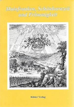 Bild des Verkufers fr Mainfranken, Schnbornzeit und Frmmigkeit. Festgabe zum 70. Geburtstag von Gerhard Egert. zum Verkauf von Antiquariat Lcke, Einzelunternehmung