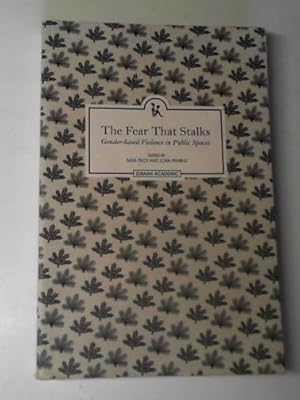 Image du vendeur pour The fear that stalks: gender-based violence in public spaces mis en vente par Cotswold Internet Books