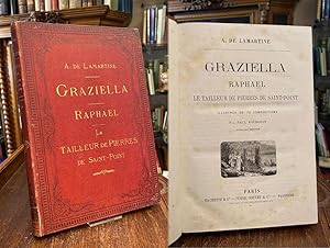 Graziella : Raphael : Le Tailleur de Pierres de Saint-Point : (Edition Illustres). Illustres de 7...