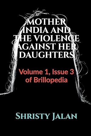 Seller image for MOTHER INDIA AND THE VIOLENCE AGAINST HER DAUGHTERS for sale by moluna