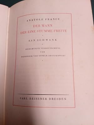 Der Mann, der eine Stumme freite: Ein Schwank. Berechtigte Verdeutschung von Friedrich von Oppeln...