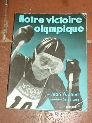Seller image for Notre victoire olympique. for sale by Ammareal