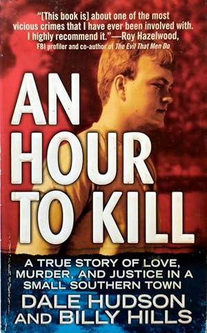 Imagen del vendedor de An Hour To Kill: A True Story of Love, Murder, and Justice in a Small Southern Town a la venta por Kayleighbug Books, IOBA