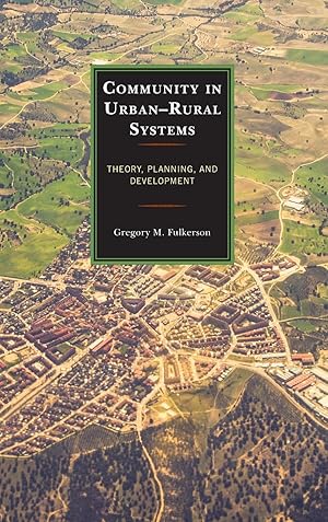 Bild des Verkufers fr Community in Urban-Rural Systems: Theory, Planning, and Development zum Verkauf von moluna