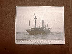 Image du vendeur pour New York nel 1922 Nuova nave pompa che lancia 1.000 litri al minuto Pompieri USA mis en vente par LIBRERIA IL TEMPO CHE FU