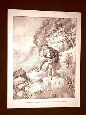 Seller image for Incisione del 1892 Giuseppe Garibaldi fuggiasco tra le montagne di Sestri for sale by LIBRERIA IL TEMPO CHE FU