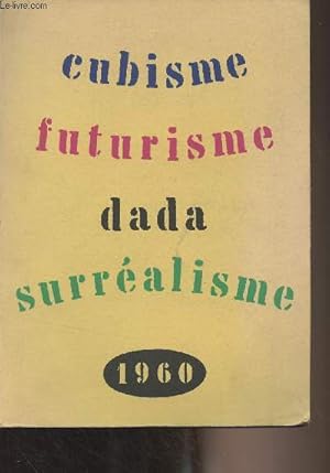 Bild des Verkufers fr Librairie Nicaise - Catalogue n10 - Cubisme, futurisme, dada, surralisme - 1960 zum Verkauf von Le-Livre