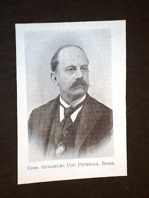 Bild des Verkufers fr Cons. Guglielmo Ugo Petrella di Roma Senatore in Italia nel 1905 zum Verkauf von LIBRERIA IL TEMPO CHE FU