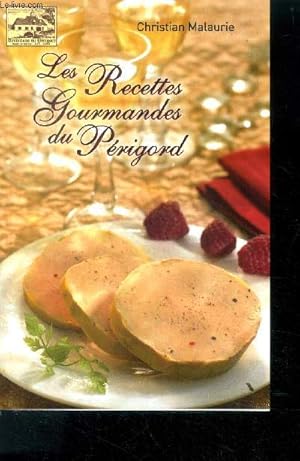 Image du vendeur pour Les recettes gourmandes du perigord - Entrees, poissons, viandesn legumes, desserts mis en vente par Le-Livre