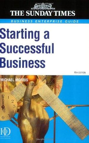 Bild des Verkufers fr Starting a Successful Business: Start Up and Grow Your Own Company zum Verkauf von WeBuyBooks