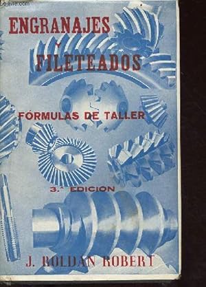 Imagen del vendedor de Engranajes y fileteados - tercera edicion - Formulas de taller por el maestro de fabrica de artilleria ayudante de ingeniero de armamento y construccion asdo . a comandante. a la venta por Le-Livre