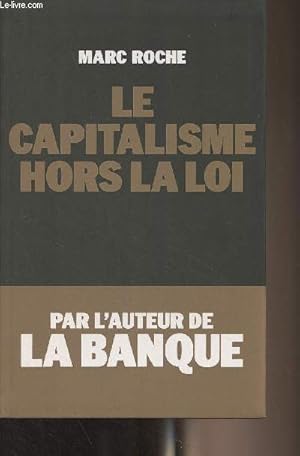Bild des Verkufers fr Le capitalisme hors la loi zum Verkauf von Le-Livre