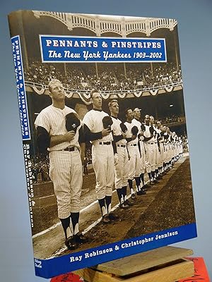 Seller image for Pennants and Pinstripes: The New York Yankees 1903-2002 for sale by Henniker Book Farm and Gifts